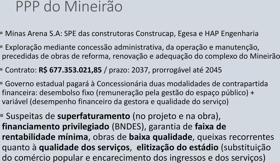 Mineirão Contrato: R$ 677.353.