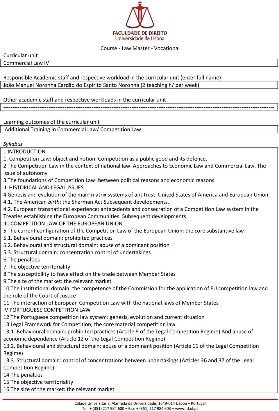 ------------------------------------------------------------------------------------------------------------------------------------------------------ Learning outcomes of the curricular unit