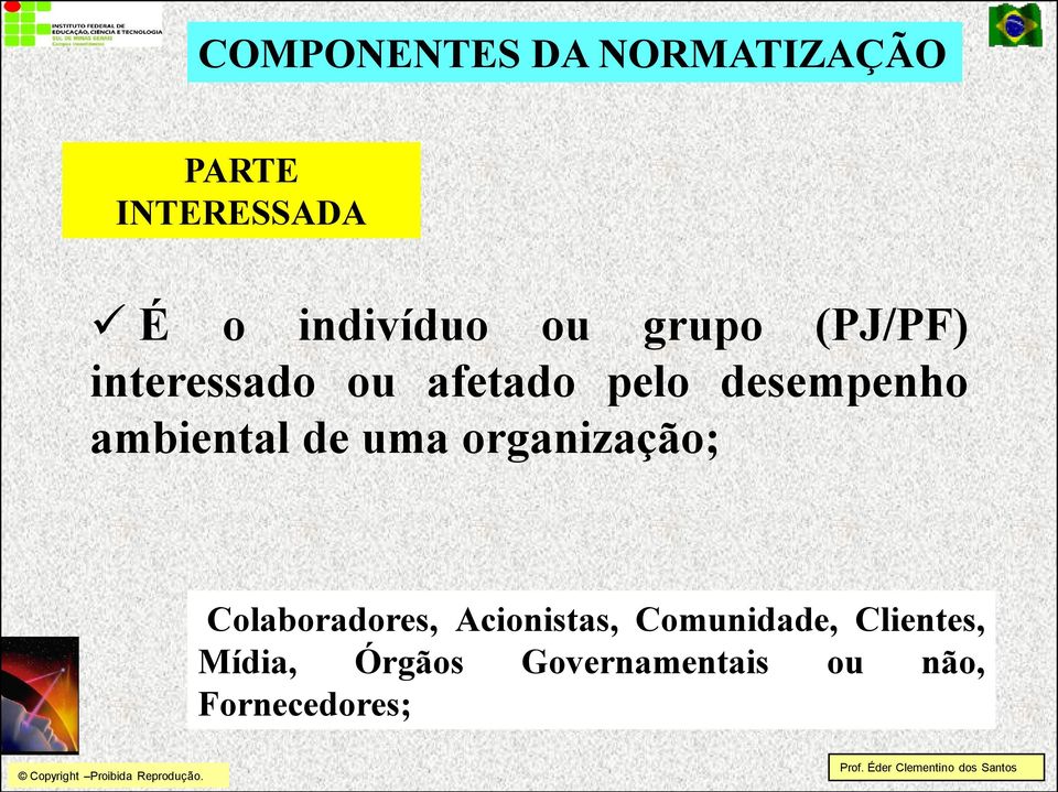 ambiental de uma organização; Colaboradores, Acionistas,