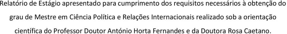 Relações Internacionais realizado sob a orientação científica do