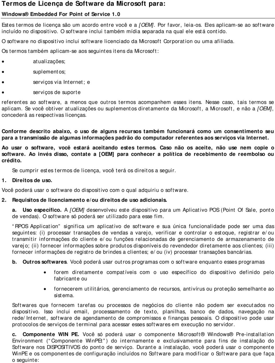 O software no dispositivo inclui software licenciado da Microsoft Corporation ou uma afiliada.