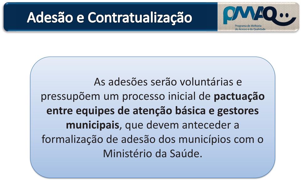 e gestores municipais, que devem anteceder a