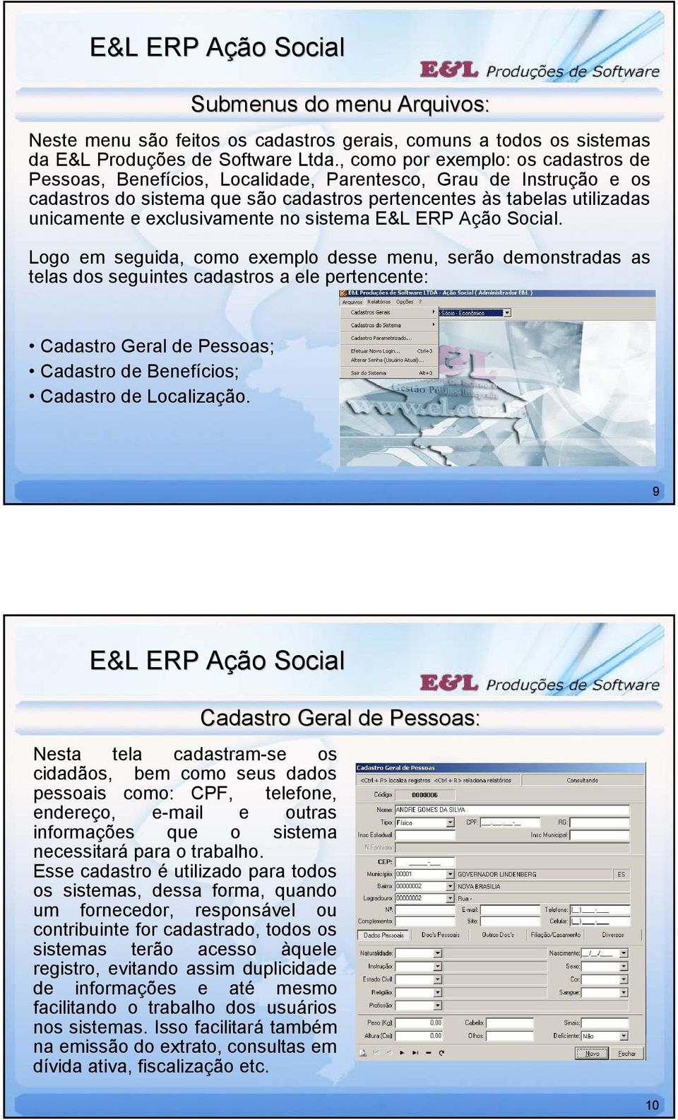 exclusivamente no sistema E&L ERP Ação.