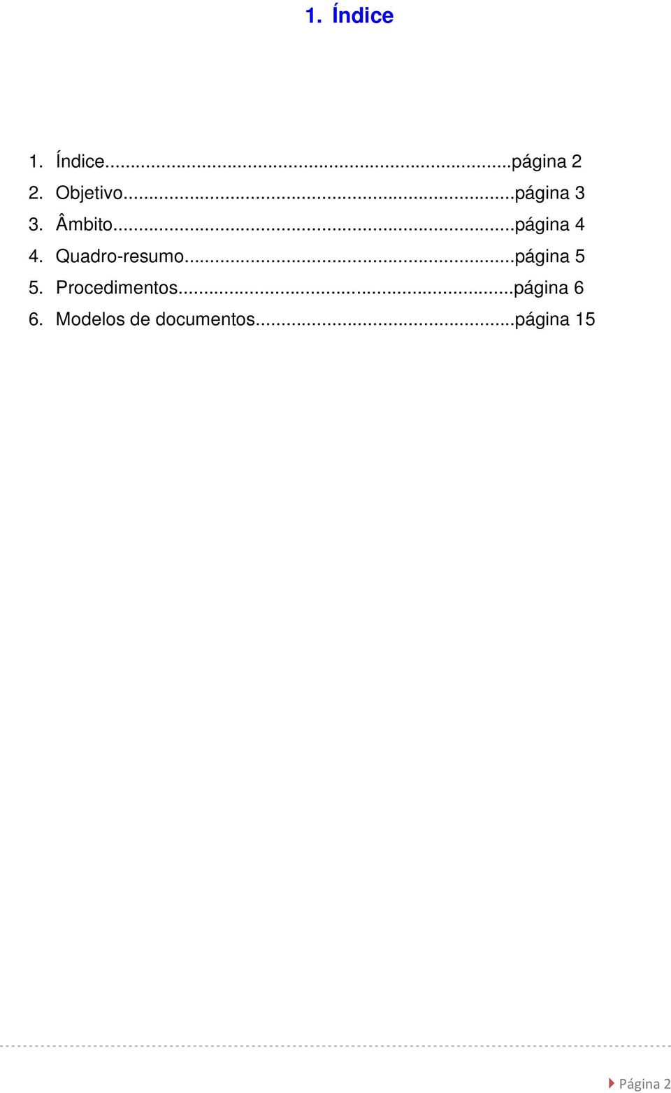 Quadro-resumo...página 5 5. Procedimentos.