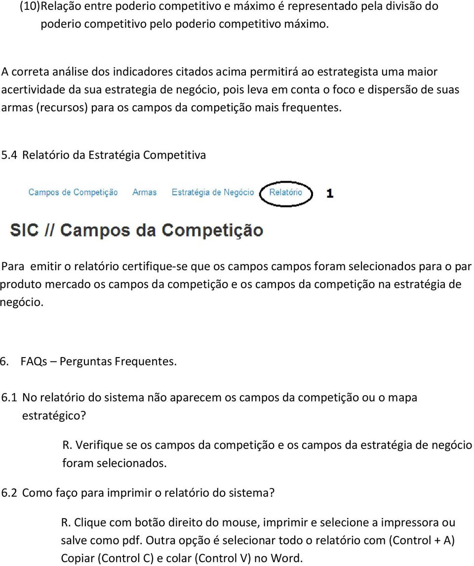 campos da competição mais frequentes. 5.