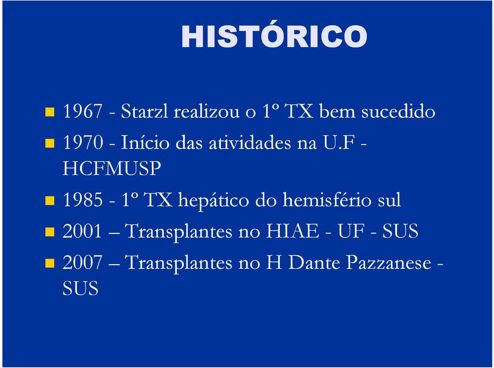 F - HCFMUSP 1985-1º TX hepático do hemisfério sul 2001