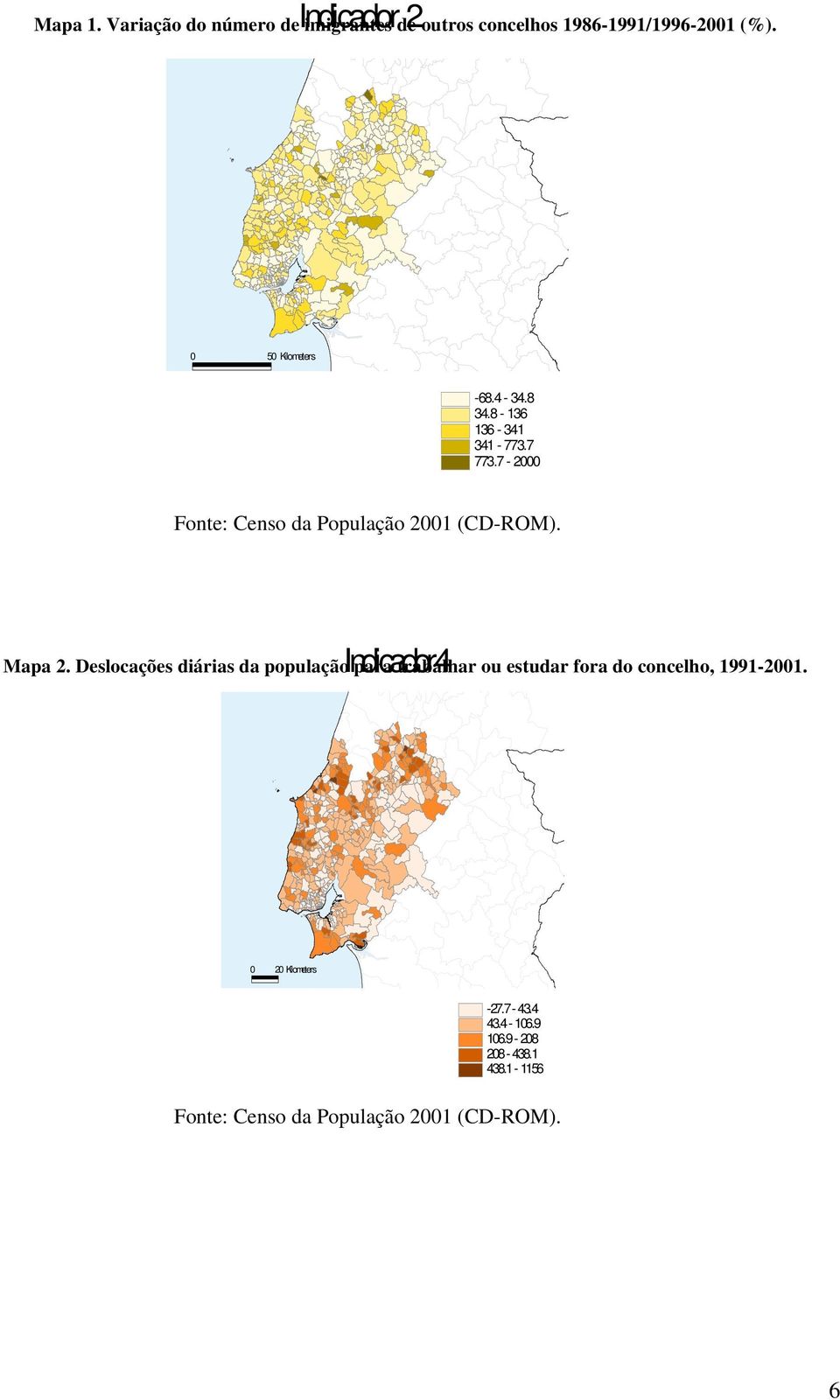 Indicador4 Mapa 2. Deslocações diárias da população para trabalhar ou estudar fora do concelho, 1991-2001.