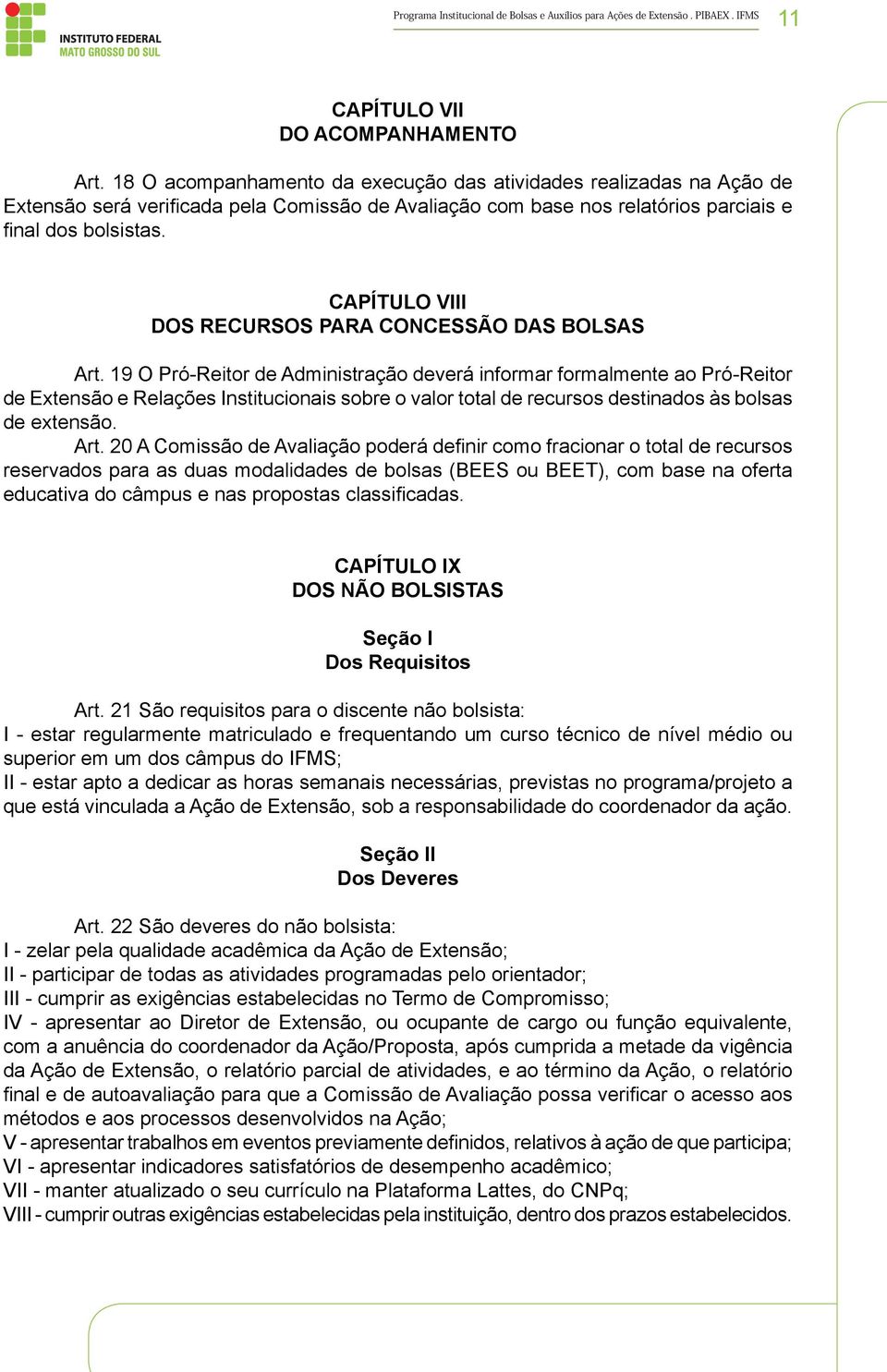 CAPÍTULO VIII DOS RECURSOS PARA CONCESSÃO DAS BOLSAS Art.