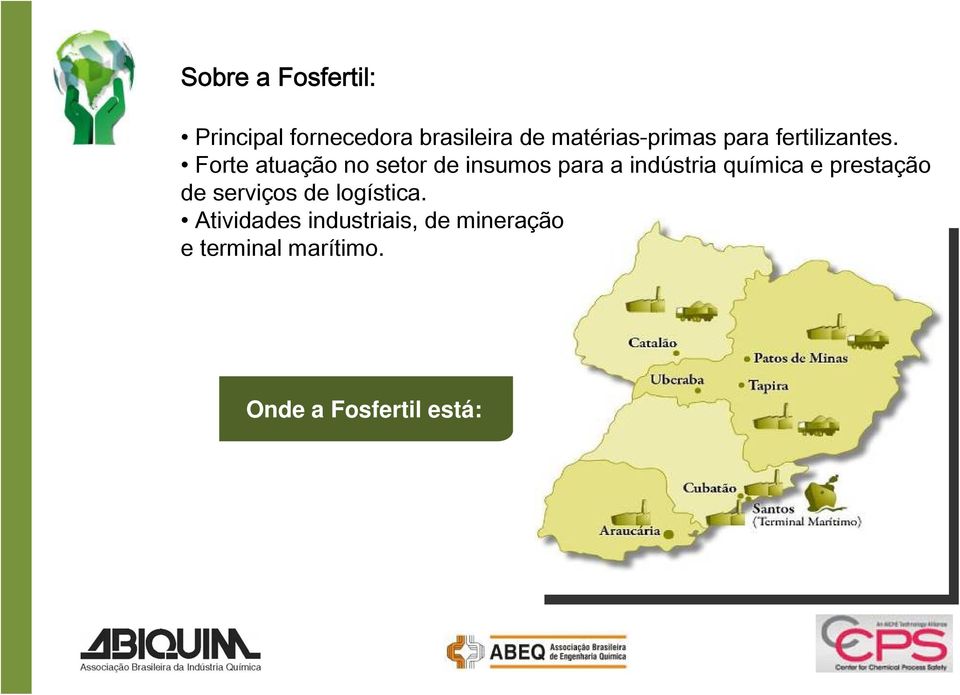 Forte atuação no setor de insumos para a indústria química e