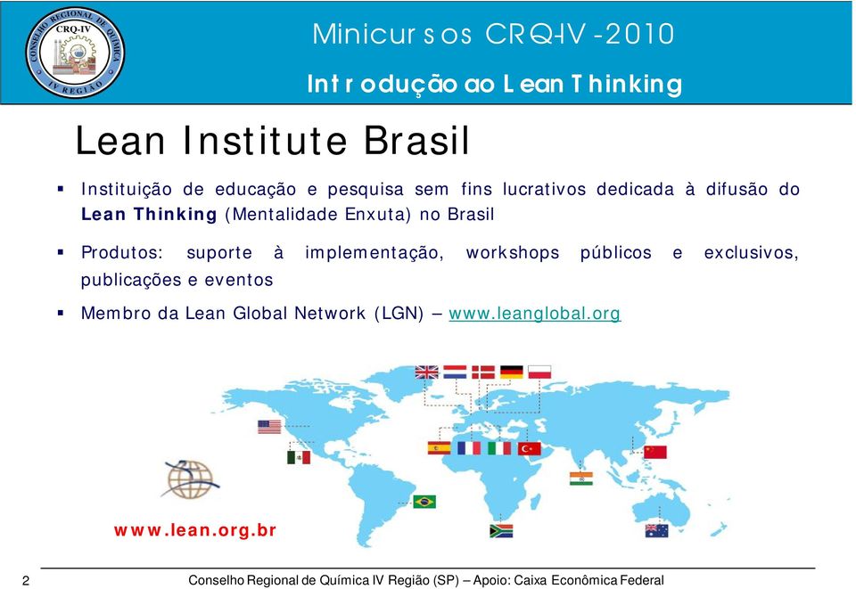Brasil Produtos: suporte à implementação, workshops públicos e exclusivos,