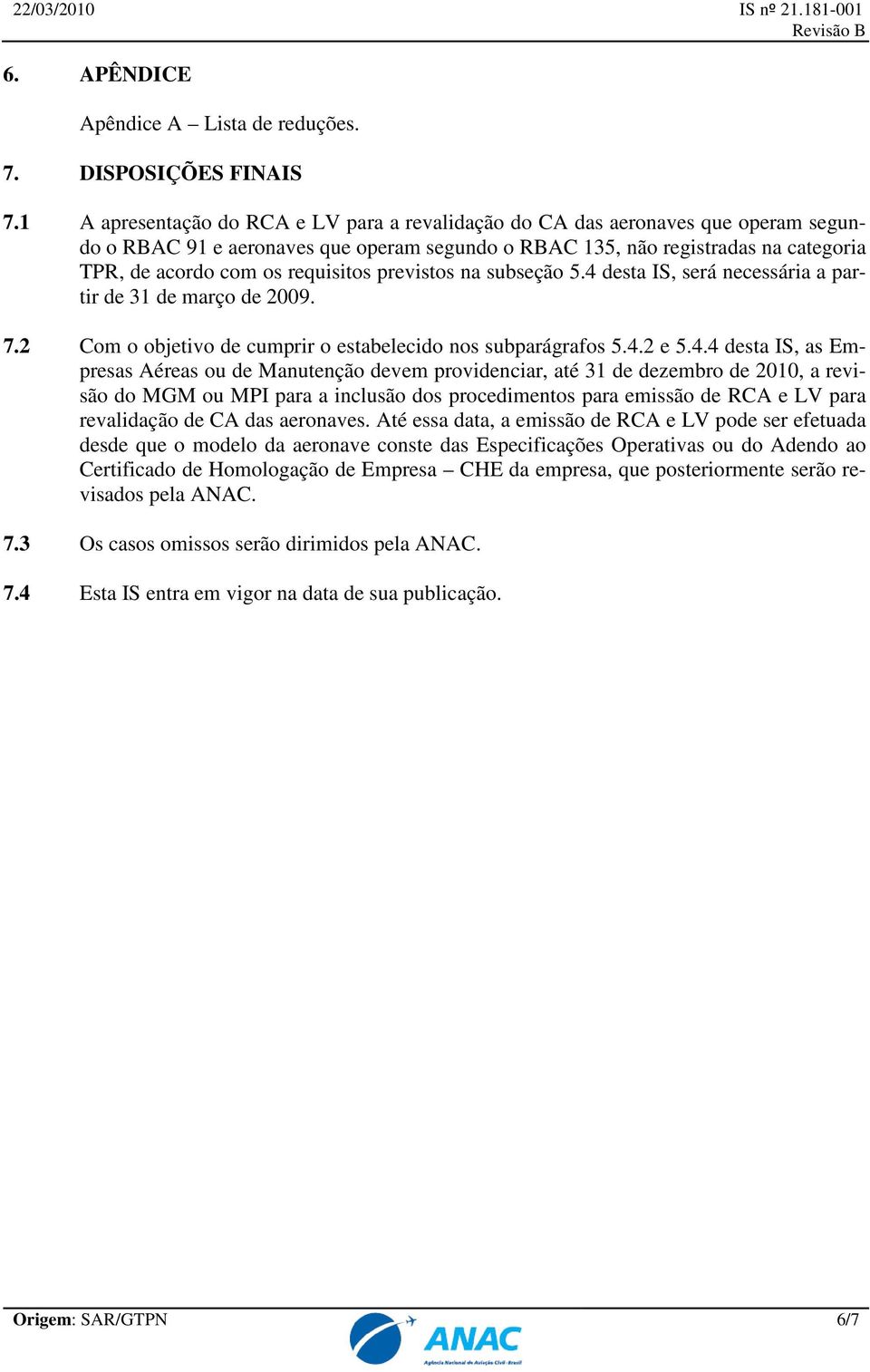 requisitos previstos na subseção 5.4 