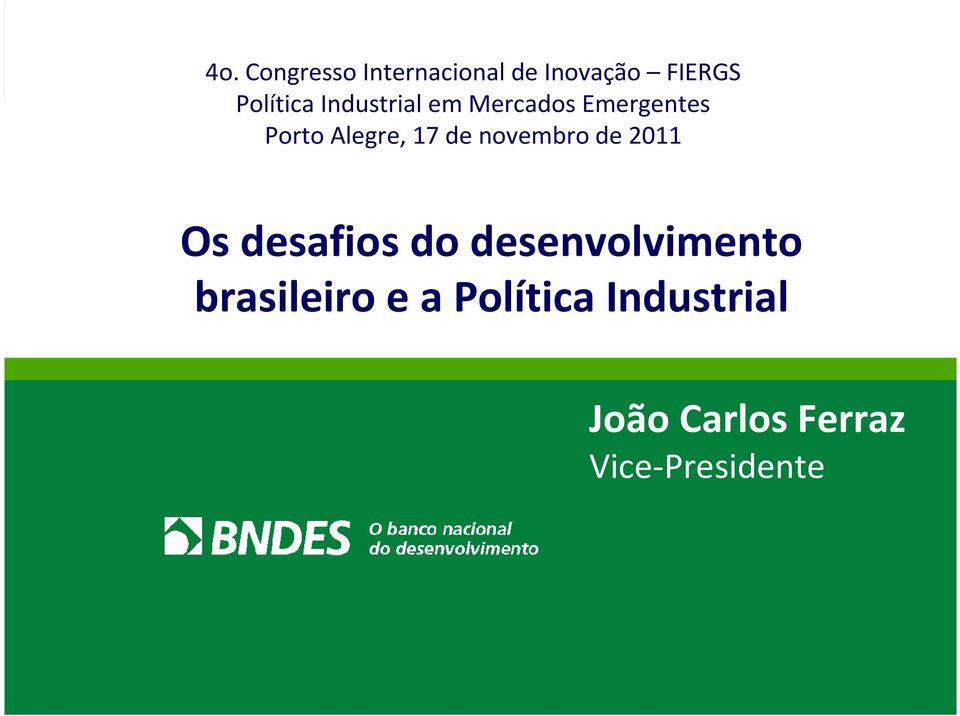 novembro de 2011 Os desafios do desenvolvimento