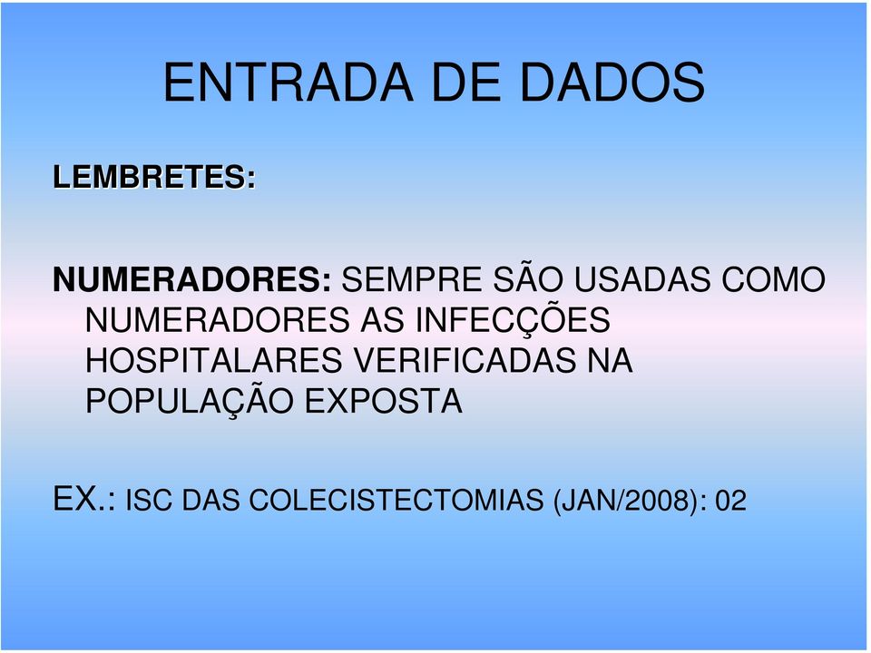 INFECÇÕES HOSPITALARES VERIFICADAS NA