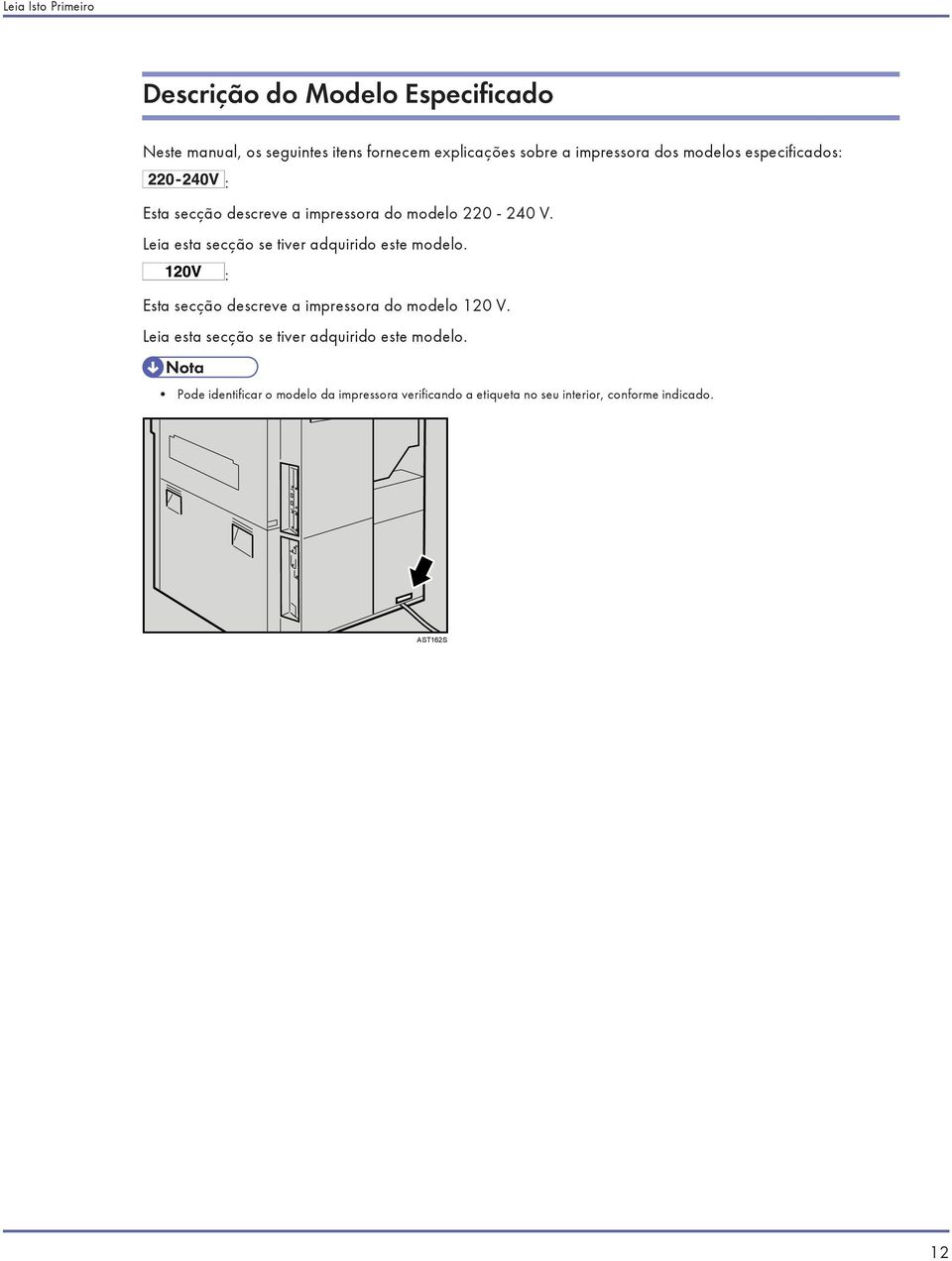 Leia esta secção se tiver adquirido este modelo. : Esta secção descreve a impressora do modelo 120 V.