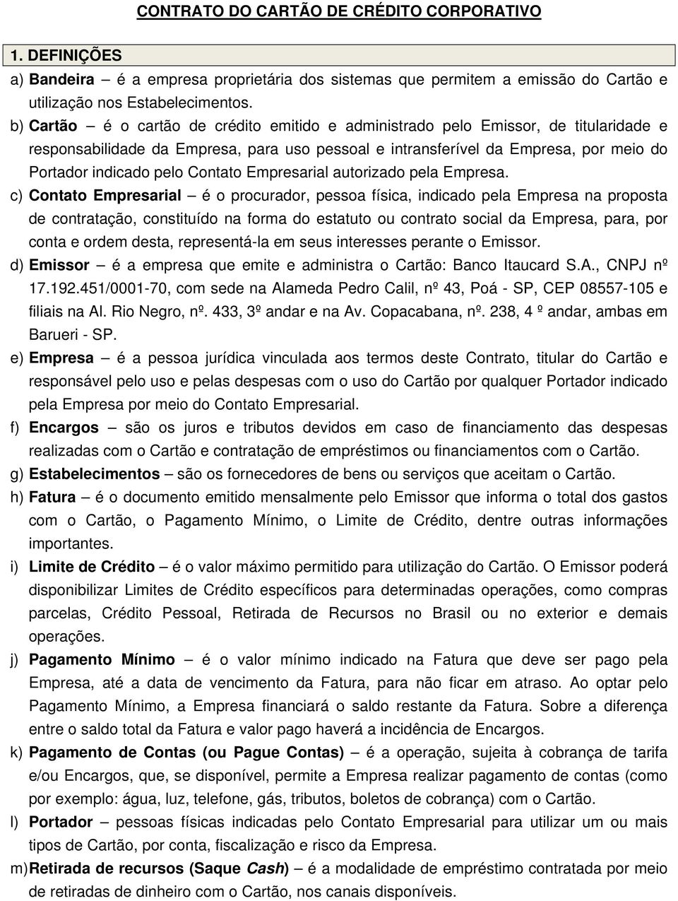 Contato Empresarial autorizado pela Empresa.