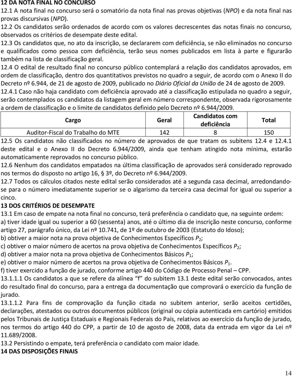 figurarão também na lista de classificação geral. 12.