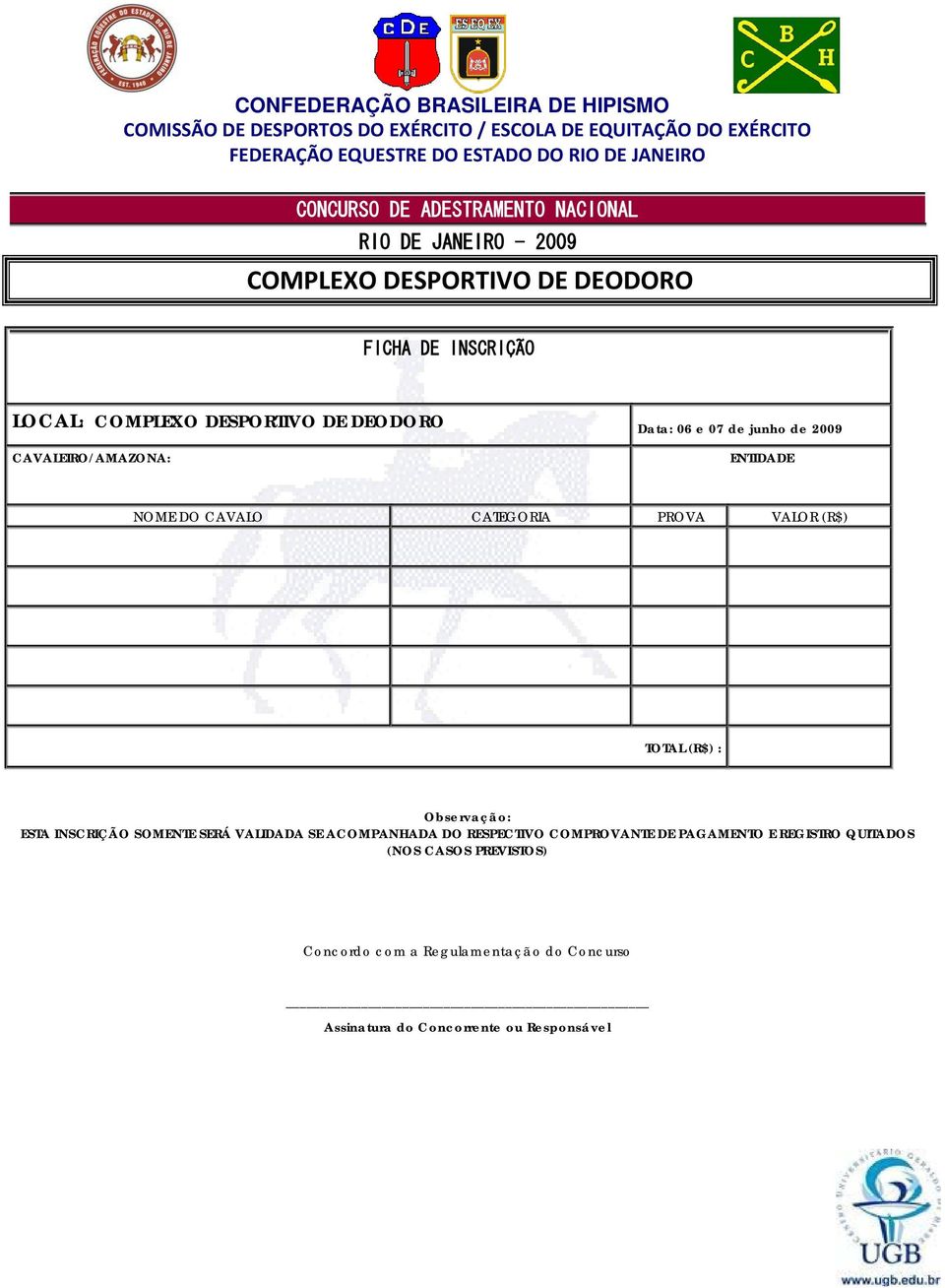 VALIDADA SE ACOMPANHADA DO RESPECTIVO COMPROVANTE DE PAGAMENTO E REGISTRO QUITADOS (NOS