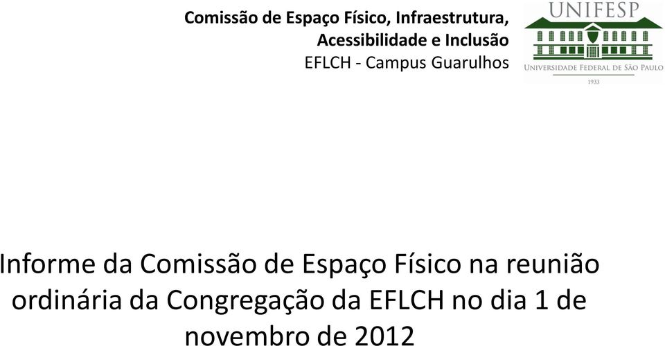 Informe da Comissão de Espaço Físico na reunião