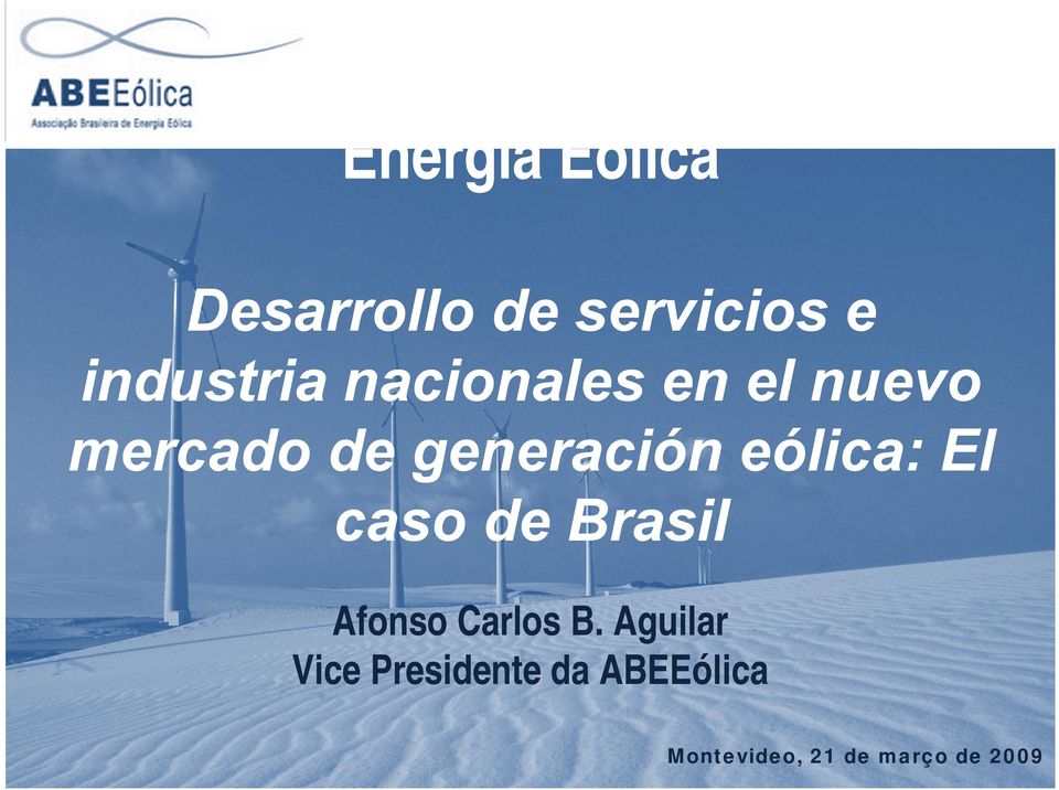 eólica: El caso de Brasil Afonso Carlos B.