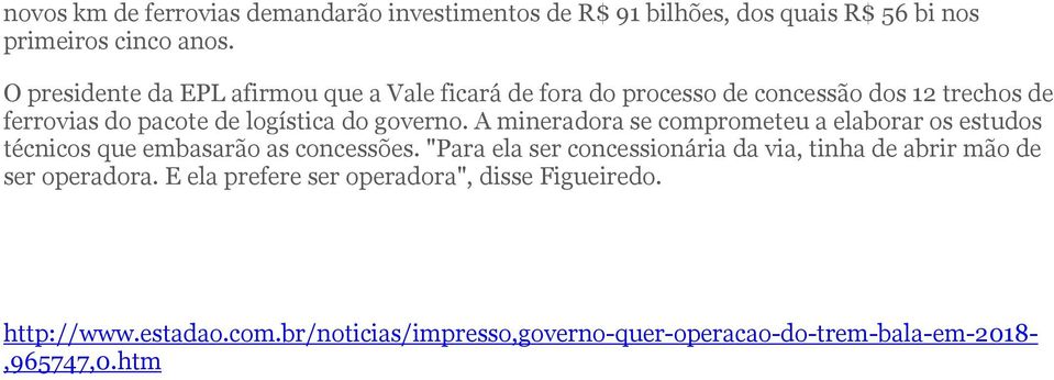 A mineradora se comprometeu a elaborar os estudos técnicos que embasarão as concessões.