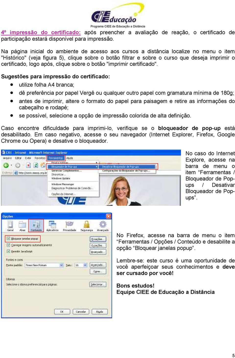 logo após, clique sobre o botão "imprimir certificado".