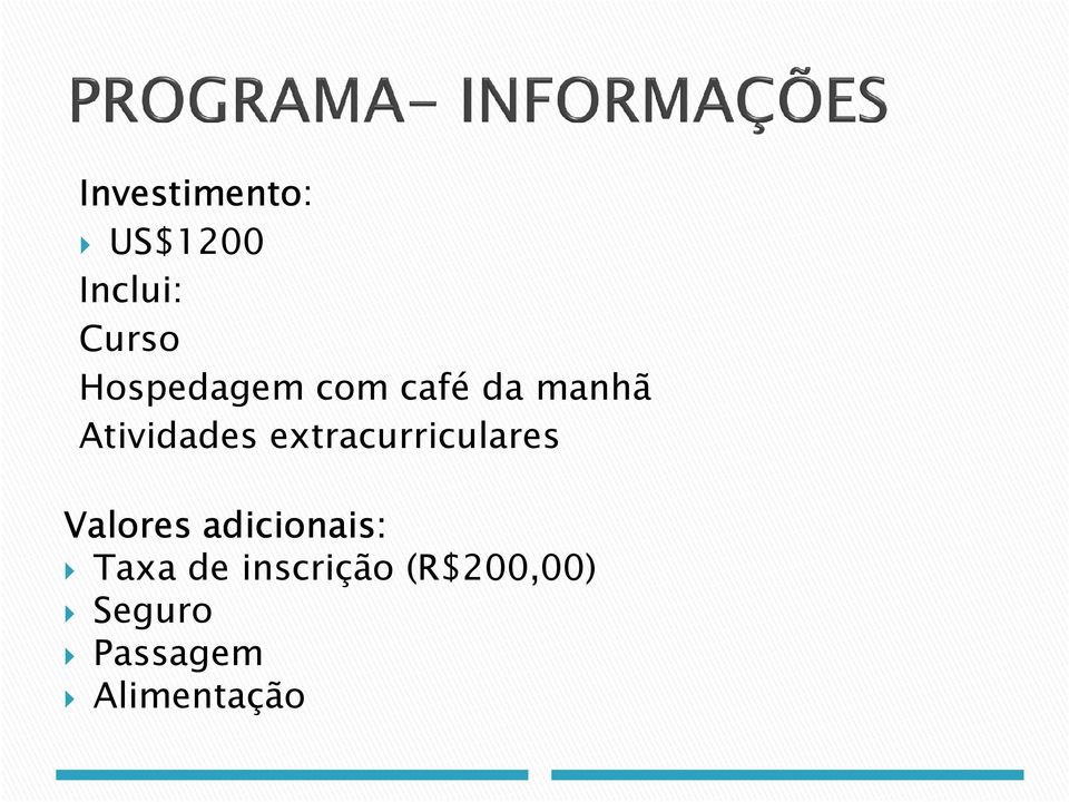 extracurriculares Valores adicionais: Taxa