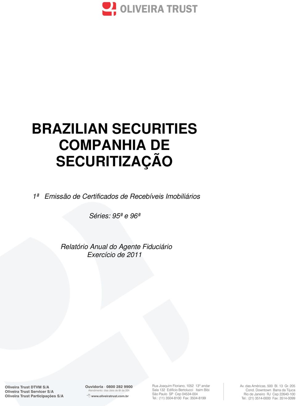 Recebíveis Imobiliários Séries: 95ª e 96ª