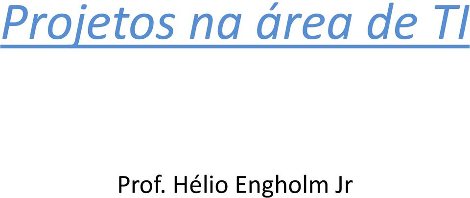 Prof. Hélio