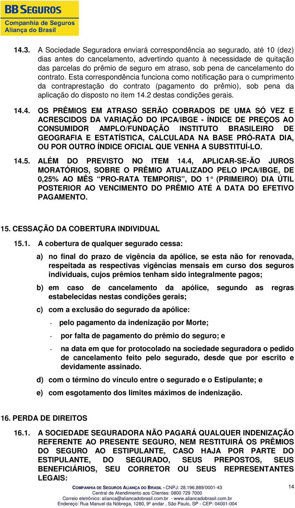 2 destas condições gerais. 14.