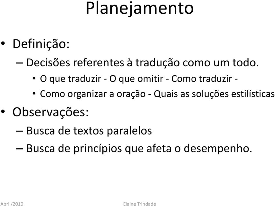 organizar a oração - Quais as soluções estilísticas