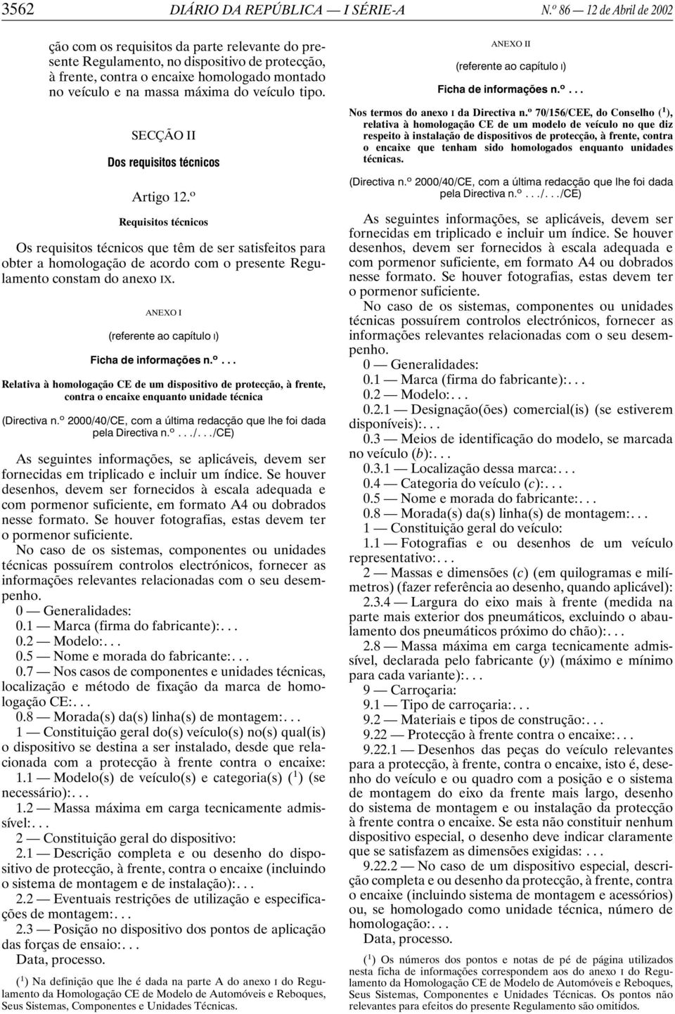 veículo tipo. SECÇÃO II Dos requisitos técnicos Artigo 12.