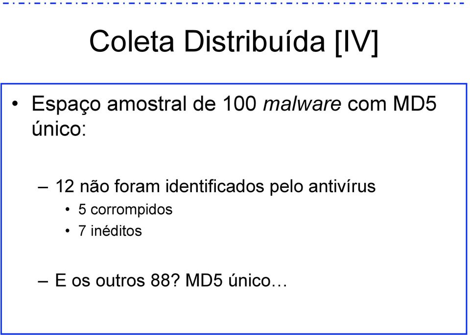 foram identificados pelo antivírus 5