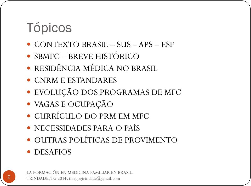 PROGRAMAS DE MFC VAGAS E OCUPAÇÃO CURRÍCULO DO PRM EM MFC