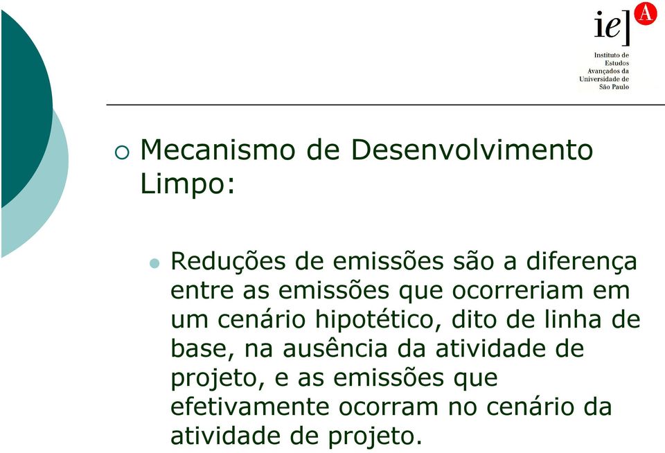 cenário hipotético, dito de linha de base, na ausência da atividade de