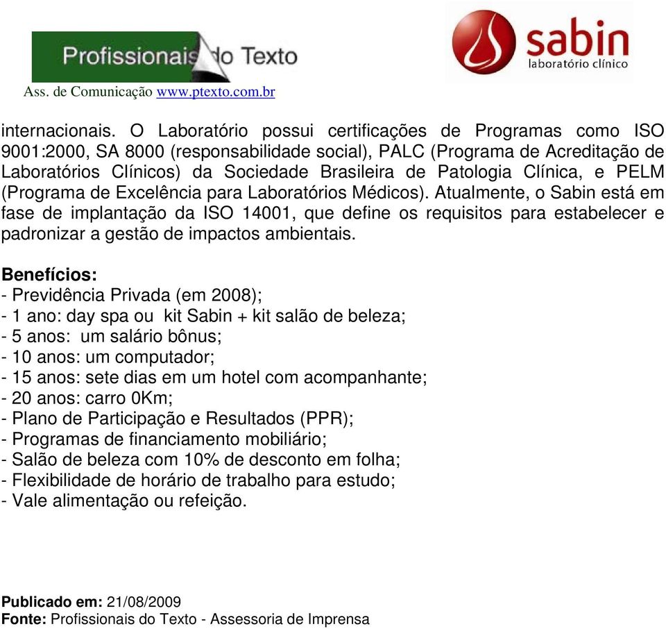 Clínica, e PELM (Programa de Excelência para Laboratórios Médicos).