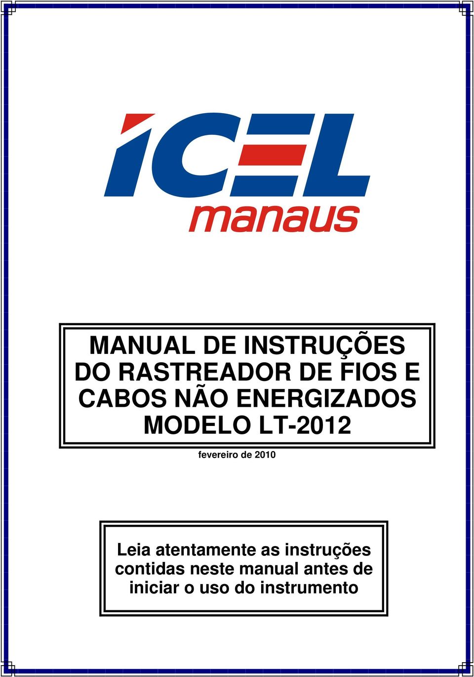 de 2010 Leia atentamente as instruções contidas