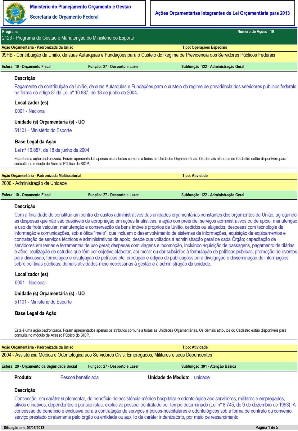 forma do artigo 8º da Lei nº 10.