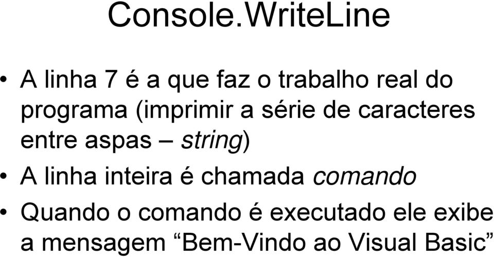 programa (imprimir a série de caracteres entre aspas