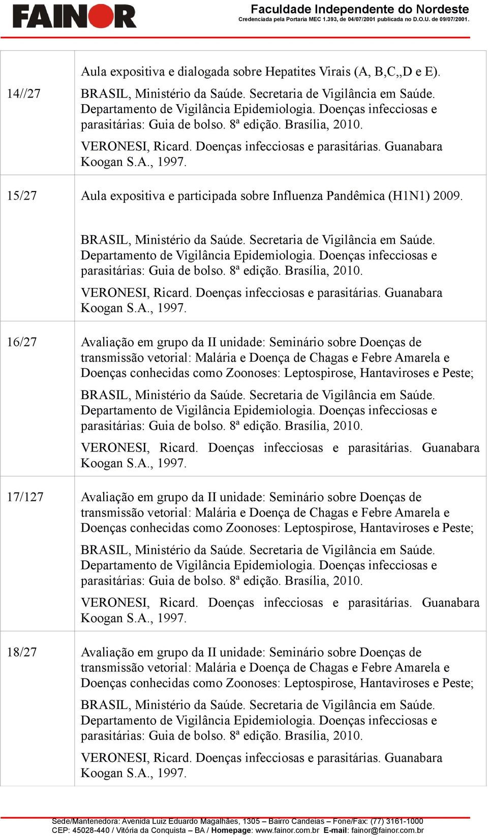 15/27 Aula expsitiva e participada sbre Influenza Pandêmica (H1N1) 2009.