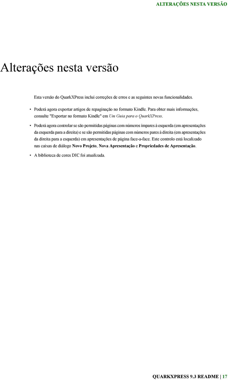 Poderá agora controlar se são permitidas páginas com números ímpares à esquerda (em apresentações da esquerda para a direita) e se são permitidas páginas com números pares à direita (em