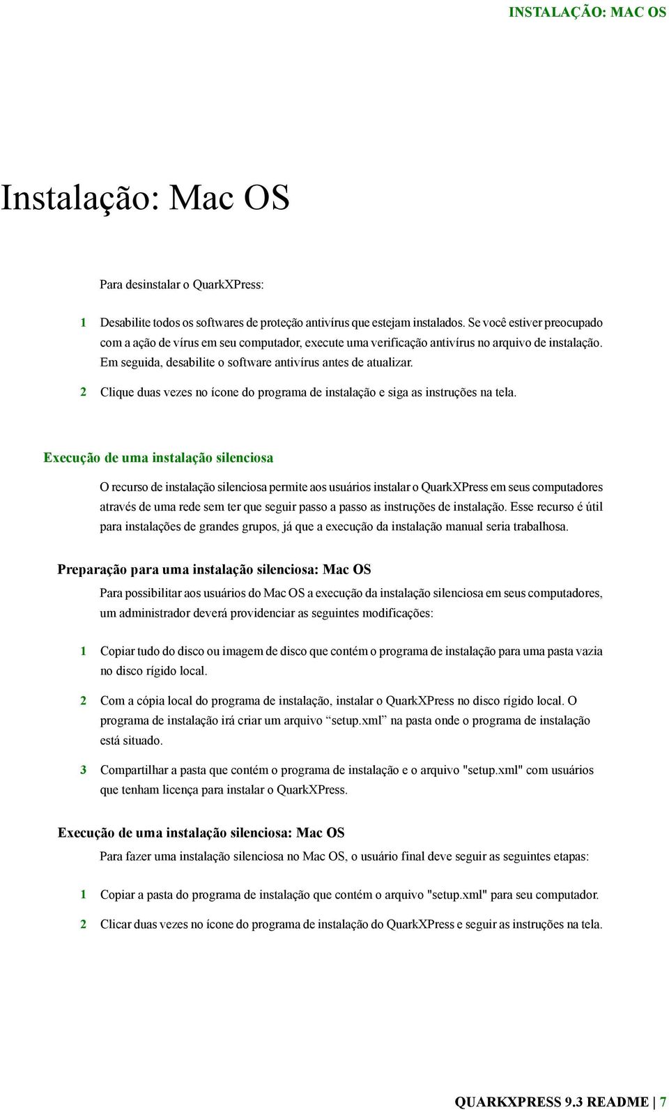 2 Clique duas vezes no ícone do programa de instalação e siga as instruções na tela.