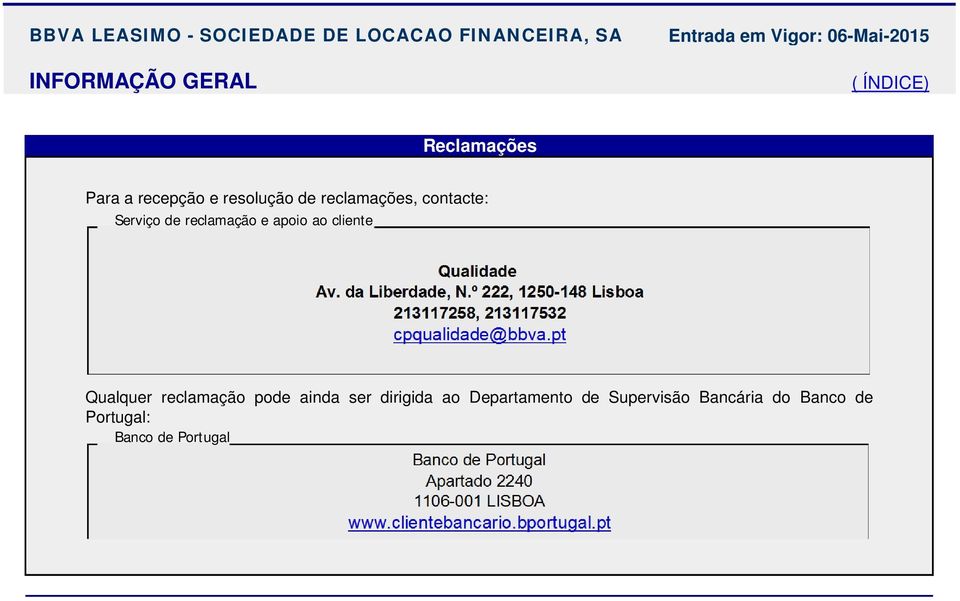 º 222, 1250-148 Lisboa 213117258, 213117532 cpqualidade@bbva.