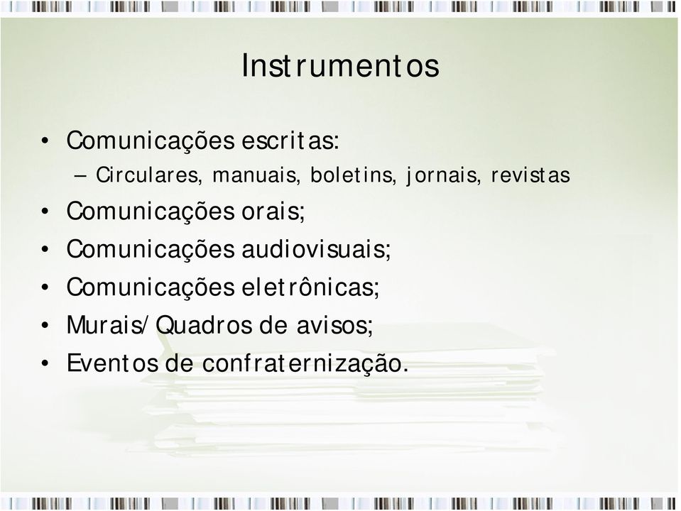 orais; Comunicações audiovisuais; Comunicações