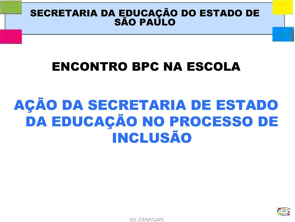 ESCOLA AÇÃO DA SECRETARIA DE