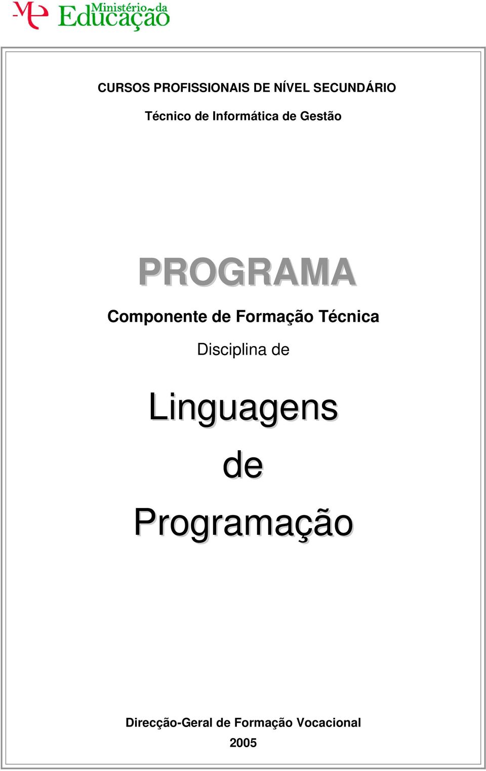 Formação Técnica Disciplina de Linguagens de
