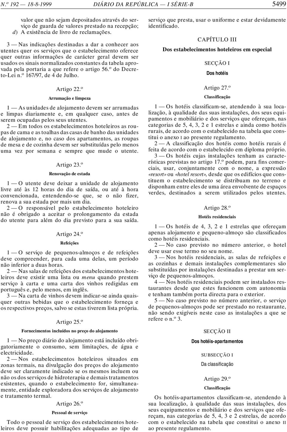 tabela aprovada pela portaria a que refere o artigo 56. o do Decreto-Lei n. o 167/97, de 4 de Julho. Artigo 22.