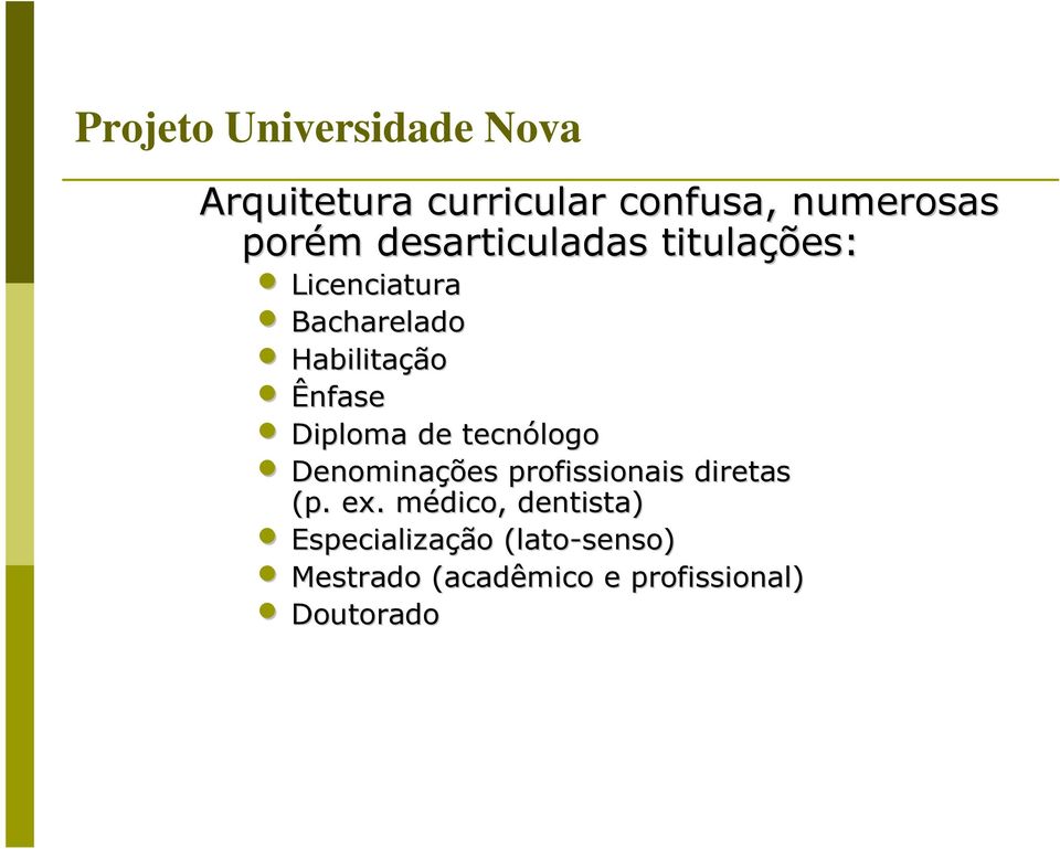 tecnólogo Denominações profissionais diretas (p. ex.