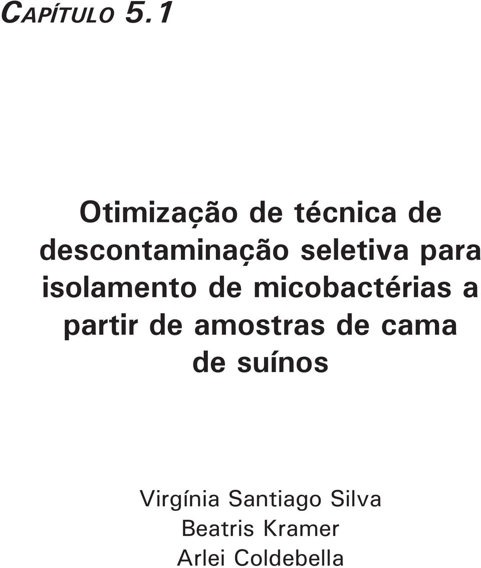 seletiva para isolamento de micobactérias a