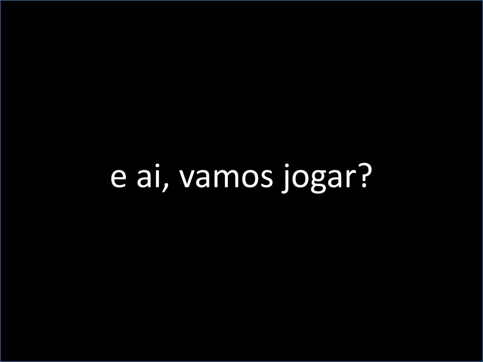 jogar?