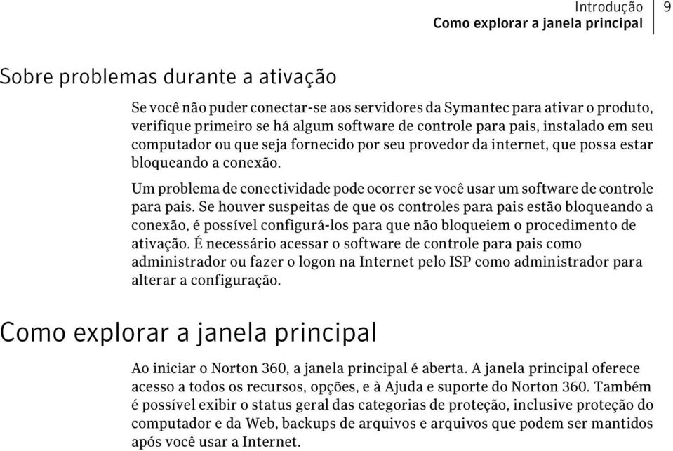 Um problema de conectividade pode ocorrer se você usar um software de controle para pais.